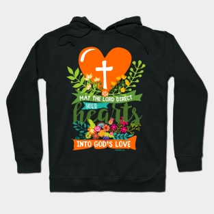 Bible art. May the Lord direct your hearts into God's love. Hoodie